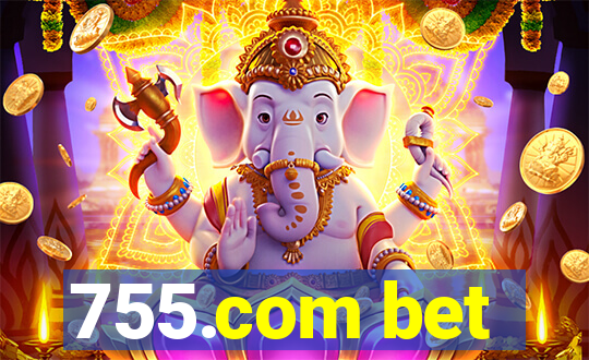 755.com bet